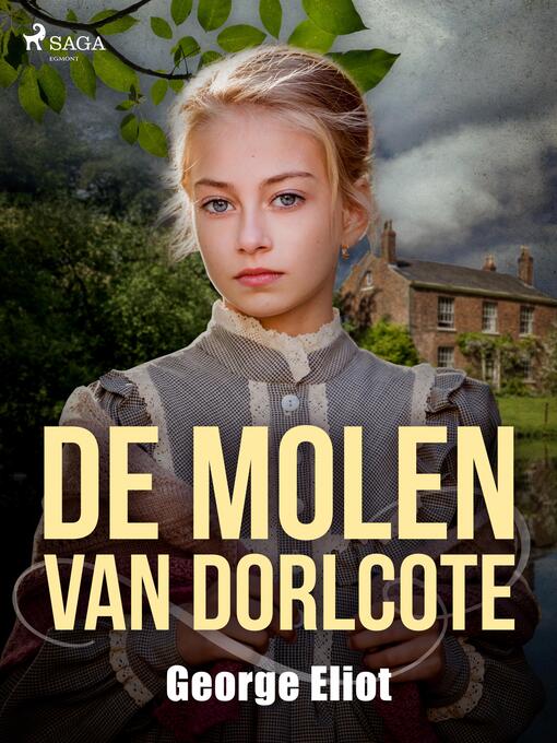 Titeldetaljer för De molen van Dorlcote av George Eliot - Tillgänglig